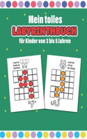 Mein tolles Labyrinthbuch für Kinder von 3 bis 5 Jahren