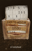 Sudoku Easy Medium: 500 Sudoku Puzzles For Adults, 250 Easy And 250 Medium. Answers To Puzzles At The Back Of The Book.