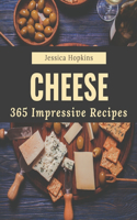 365 Impressive Cheese Recipes