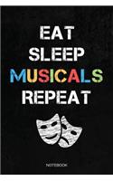 Eat Sleep Musicals Repeat Notebook