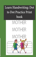 Learn Handwriting Dot to Dot Practice Print book