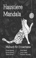 Haustiere Mandala - Malbuch für Erwachsene - Cocker Spaniels, Kurilian Bobtail, Tibetan Terrier, Khao Manee, Curly-Coated Retriever und mehr