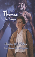 Thomas the Younger: Stories & Photos