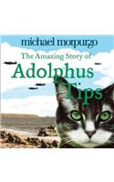 The Amazing Story of Adolphus Tips