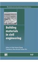 Building Materials in Civil Engineering: (Woodhead Publishing Series in Civil and Structural Engineering)