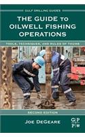 Guide to Oilwell Fishing Operations