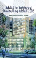 AutoCADÂ® for Architectural Drawing Using AutoCADÂ® 2002