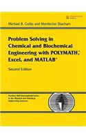Problem Solving in Chemical and Biochemical Engineering with POLYMATH, Excel, and MATLAB