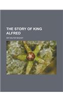The Story of King Alfred