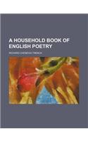 A Household Book of English Poetry