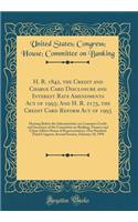 H. R. 1842, the Credit and Charge Card Disclosure and Interest Rate Amendments Act of 1993; And H. R. 2175, the Credit Card Reform Act of 1993: Hearing Before the Subcommittee on Consumer Credit and Insurance of the Committee on Banking, Finance an