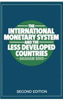 International Monetary System and the Less Developed Countries