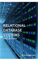 Relational Database Systems - Why and How
