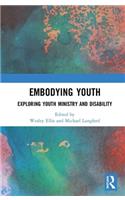 Embodying Youth: Exploring Youth Ministry and Disability