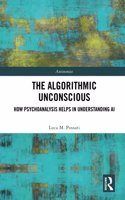 The Algorithmic Unconscious: How Psychoanalysis Helps in Understanding AI