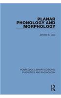 Planar Phonology and Morphology