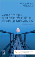 Questions ethiques et juridiques dans le secteur des soins infirmiers au Canada