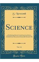 Science, Vol. 14: A Weekly Journal Devoted to the Advancement of Science, Publishing the Official Notices and Proceedings of the American Association for the Advancement of Science; July-December, 1901 (Classic Reprint)