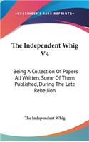 The Independent Whig V4