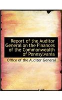 Report of the Auditor General on the Finances of the Commonwealth of Pennsylvania