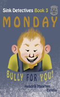Sink Detectives Book 3 'Monday'