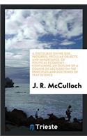 A DISCOURSE ON THE RISE, PROGRESS, PECUL