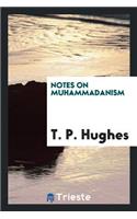 Notes on Muhammadanism: Being Outlines of the Religious System of Islam