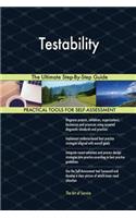 Testability The Ultimate Step-By-Step Guide