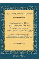 Description of H. R. 2528 (Improved Penalty Administration and Compliance Tax Act of 1989): Scheduled for a Hearing Before the Subcommittee on Oversight of the House Committee on Ways and Means on June 6, 1989 (Classic Reprint)