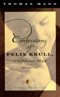 Confessions of Felix Krull, Confidence Man: The Early Years(Vintage International)