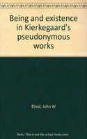 Being and Existence in Kierkegaard's Pseudonymous Works