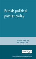 British Political Parties Today (Politics Today)