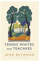 Tennis Whites and Teacakes