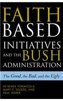 Faith-Based Initiatives and the Bush Administration