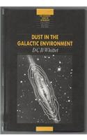 Dust in the Galactic Environment