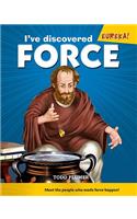 I've Discovered Force!