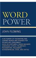 Word Power: A Dictionary of Fascinating and Learned Words and Phrases for Vocabulary Enrichment(English)