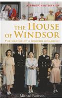 A Brief History of the House of Windsor