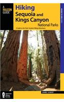 Hiking Sequoia and Kings Canyon National Parks: A Guide to the Parks' Greatest Hiking Adventures