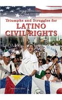 Triumphs and Struggles for Latino Civil Rights