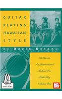 Guitar Playing Hawaiian Style: An Instructional Method for Slack Key(English)