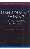 Transforming Learning for the Workplace of the New Millennium - Book 4