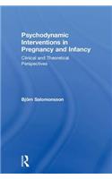 Psychodynamic Interventions in Pregnancy and Infancy