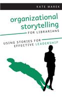 Organizational Storytelling for Librarians