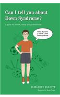 Can I tell you about Down Syndrome?