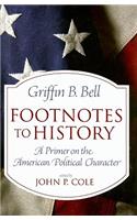 Footnotes to History: A Primer on the American Political Character