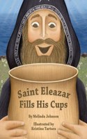 Saint Eleazar Fills His Cups