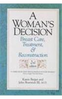 A Woman's Decision: Breast Care, Treatment and Reconstruction