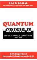 Quantum Crisis II-The Great Financial & Credit Crisis,2007-2009.