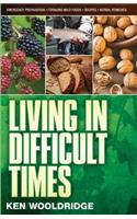 Living in Difficult Times